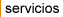 Services